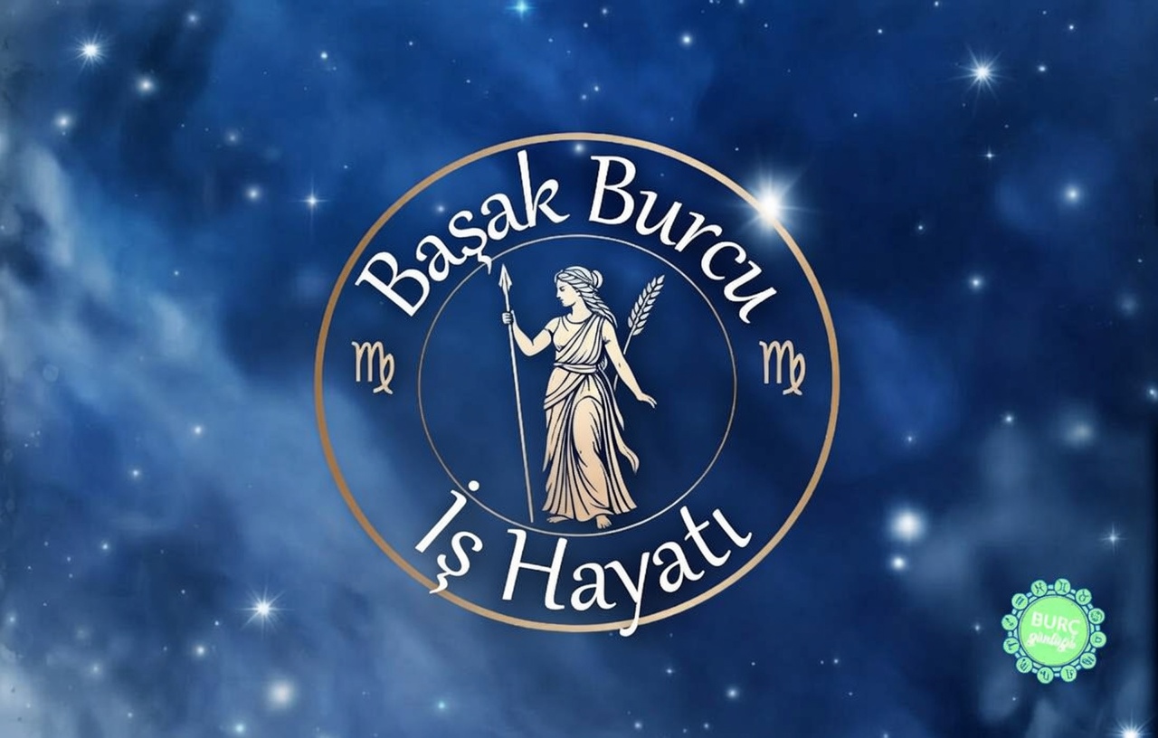 Başak Burcu İş Hayatı ve Kariyer Yorumu