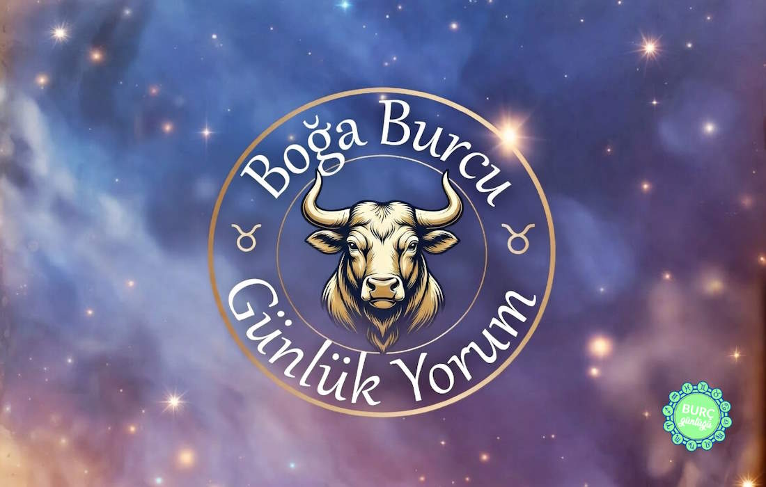 Boğa Burcu Günlük Yorumu aşk iş para sağlık