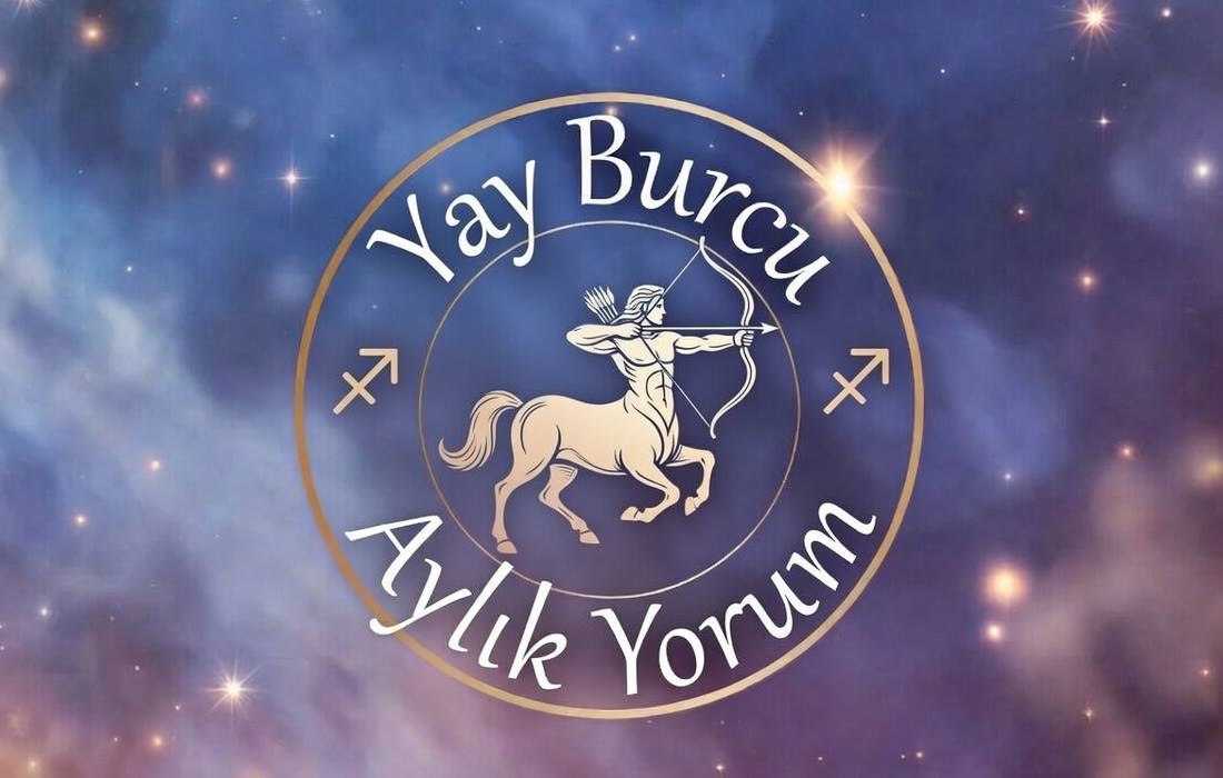 Aylık Yay Burcu Yorumları