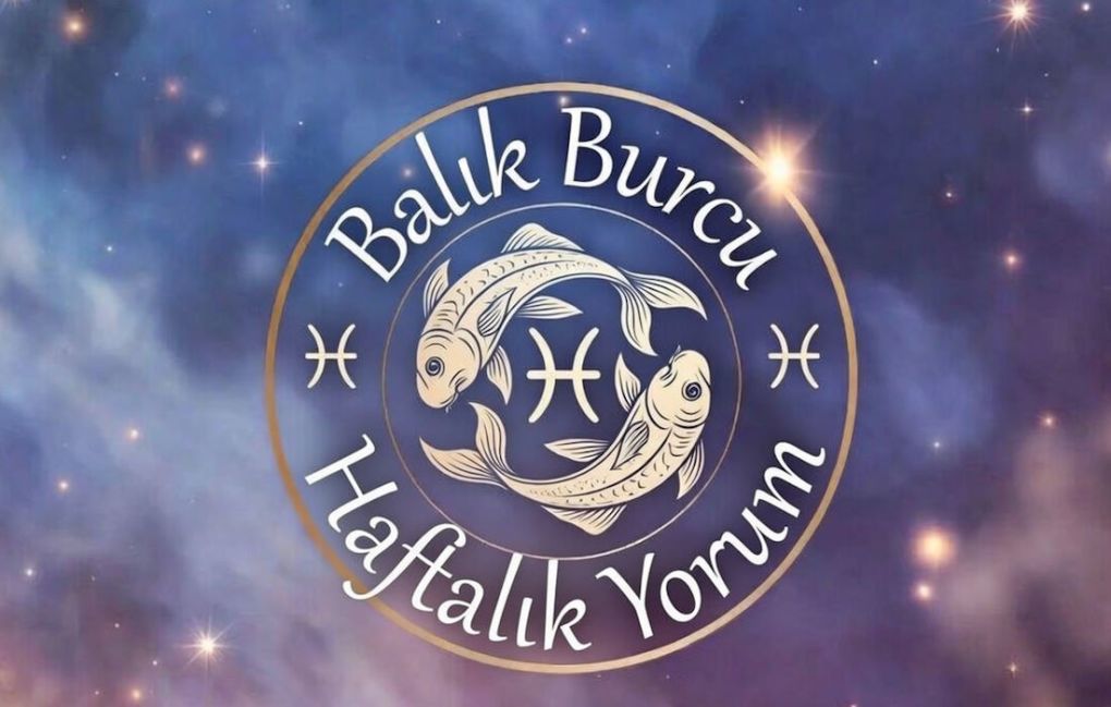 31 Ağustos Balık Burcu Yorumu 2026 (Aşk İş Sağlık Para) 7 Balık burcu haftalık yorum