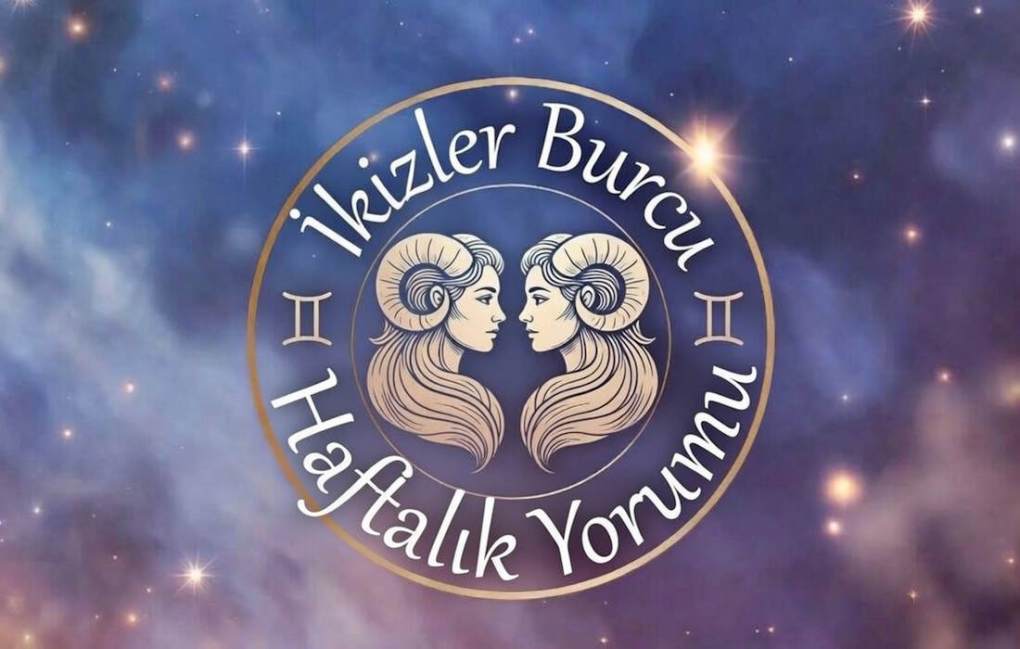 İkizler burcu haftalık yorumu