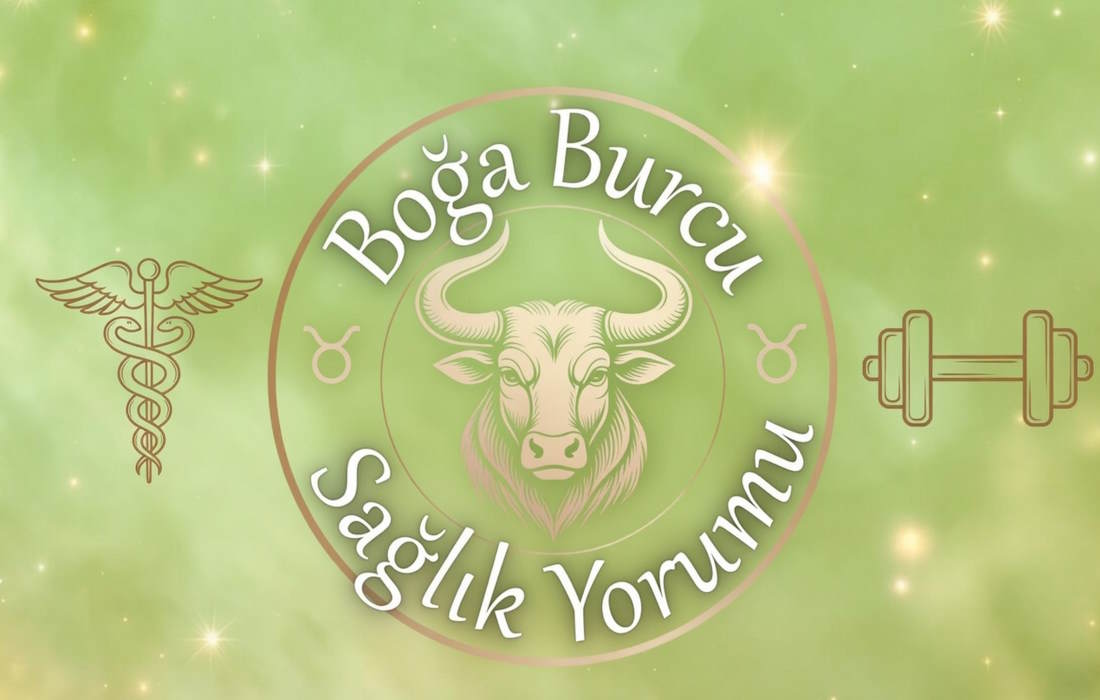 Boğa Burcu Sağlık Yorumu