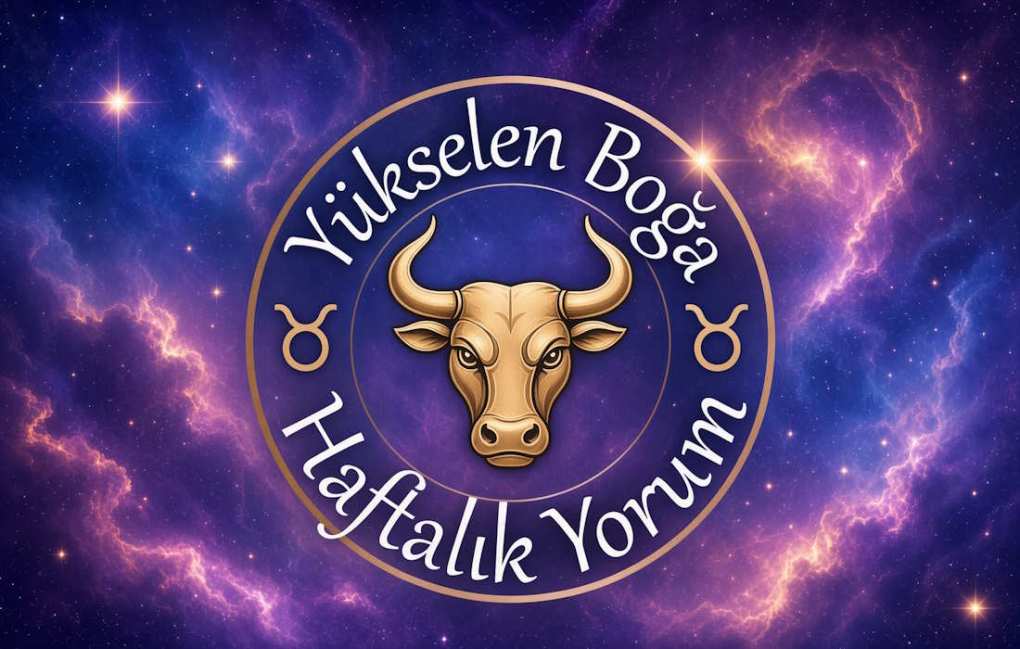 Yükselen Boğa Haftalık Yorum