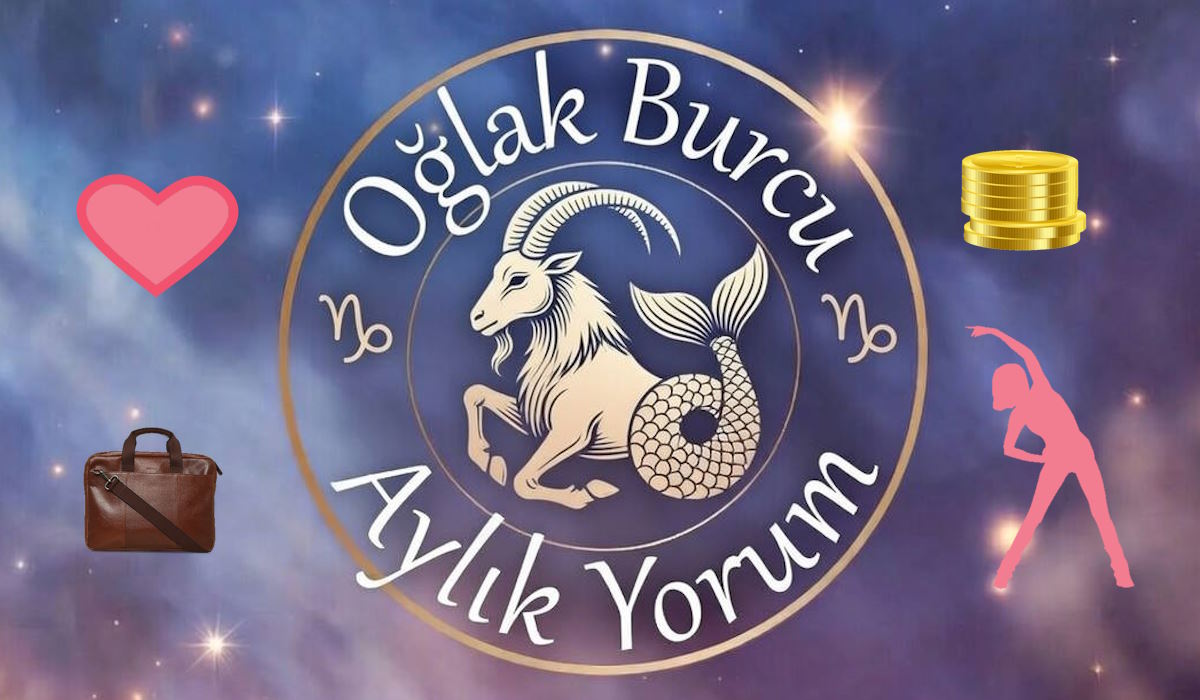 Oğlak Burcu Aylık Yorum (Aşk İş Sağlık Para)