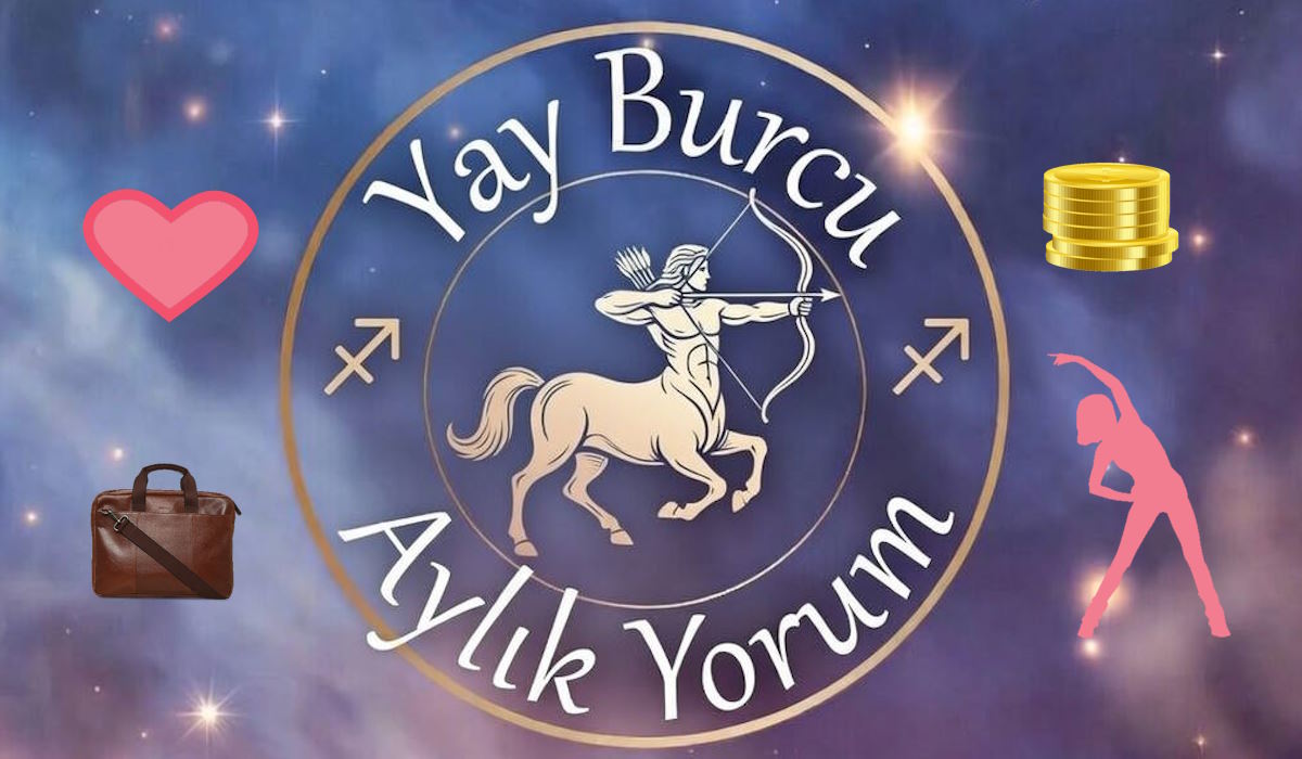 Yay Burcu Aylık Yorum (Aşk İş Sağlık Para)