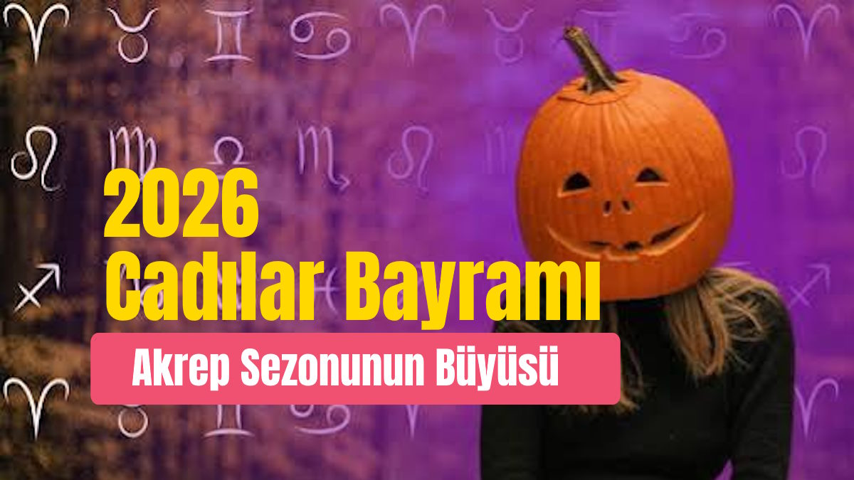 Cadılar Bayramı 2026: Akrep Sezonu Neden Bu Kadar Uygun?