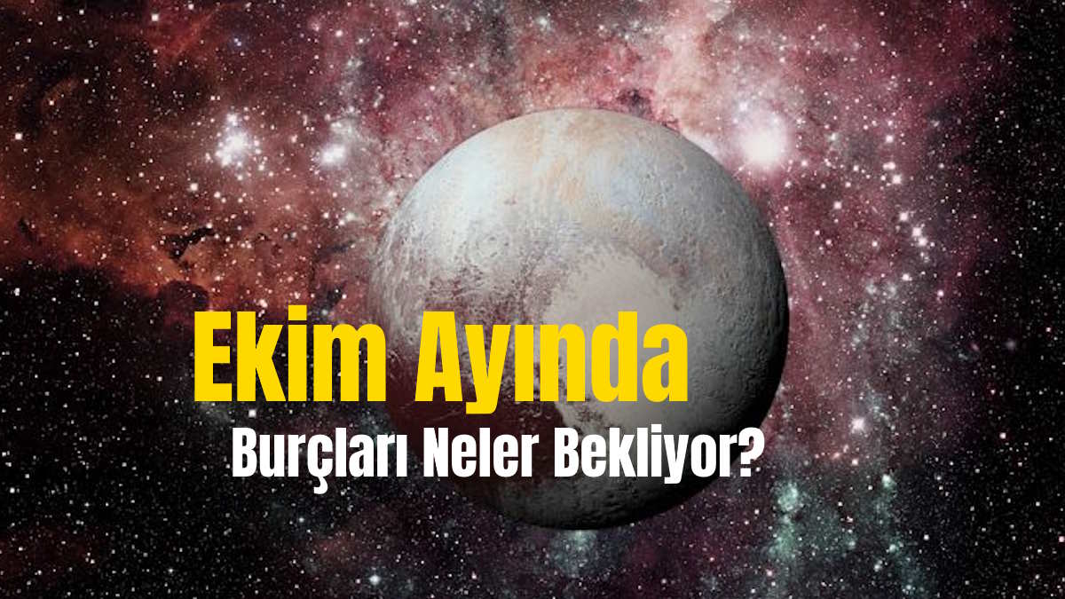 Ekim Ayında Burçları Neler Bekliyor?