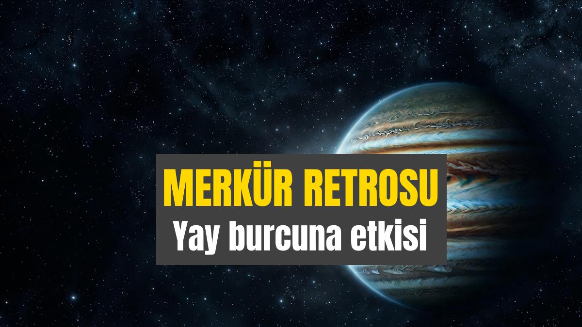 Merkür retrosu Yay burcuna etkisi: İnançlarını yeniden sorgula